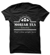 Funny Novelty Shirt - Moriar Tea T-Shirt